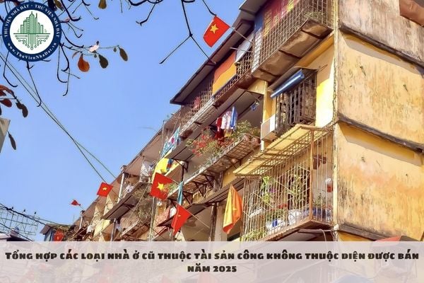 Tổng hợp các loại nhà ở cũ thuộc tài sản công không thuộc diện được bán năm 2025