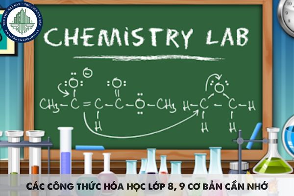 Các công thức hóa học lớp 8, 9 cơ bản cần nhớ