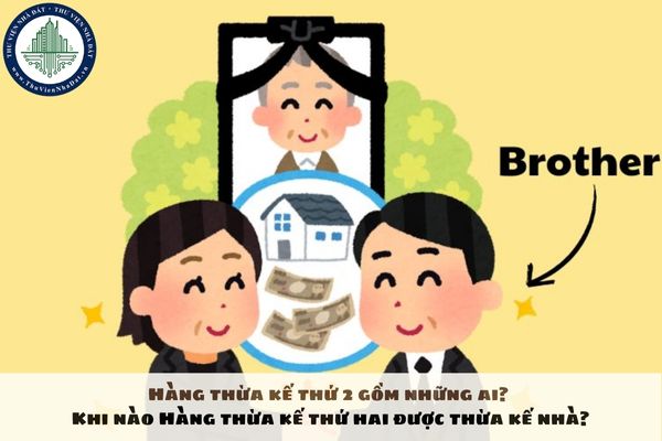 Hàng thừa kế thứ 2 gồm những ai? Khi nào Hàng thừa kế thứ hai được thừa kế nhà?