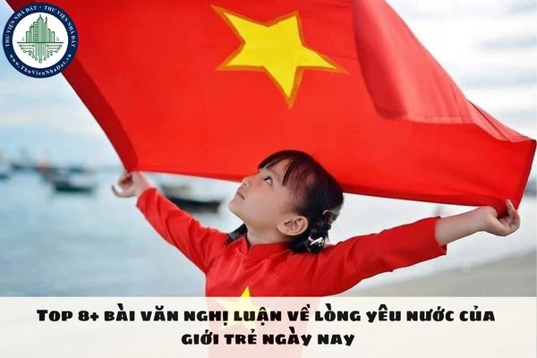 Top 8+ bài văn nghị luận về lòng yêu nước của giới trẻ ngày nay