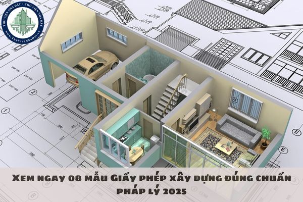 Xem ngay 08 mẫu Giấy phép xây dựng đúng chuẩn pháp lý 2025