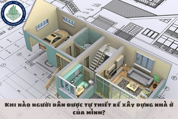 Khi nào người dân được tự thiết kế xây dựng nhà ở của mình?