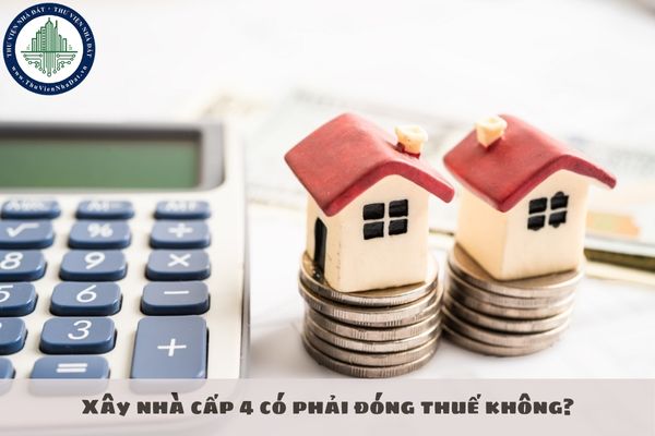 Nhà cấp 4 là gì? Xây nhà cấp 4 có phải đóng thuế không?