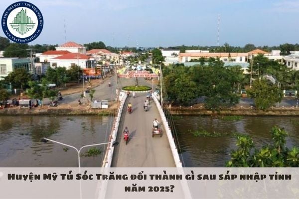 Huyện Mỹ Tú Sóc Trăng đổi thành gì sau sáp nhập tỉnh năm 2025?