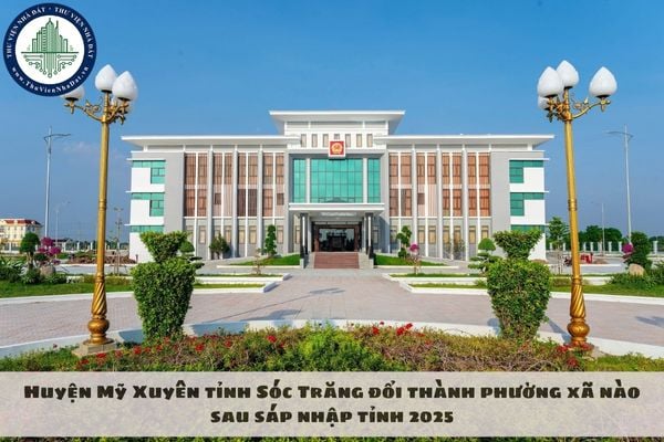 Huyện Mỹ Xuyên tỉnh Sóc Trăng đổi thành phường xã nào sau sáp nhập tỉnh 2025