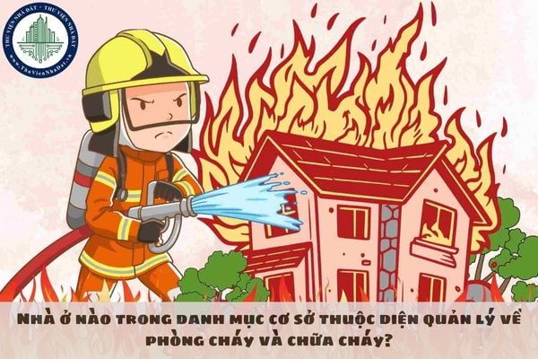 Nhà ở nào trong danh mục cơ sở thuộc diện quản lý về phòng cháy và chữa cháy?