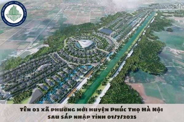 Tên 03 xã phường mới huyện Phúc Thọ Hà Nội sau sáp nhập tỉnh 01/7/2025