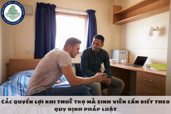 Các quyền lợi khi thuê trọ mà sinh viên cần biết theo quy định pháp luật