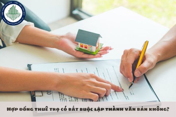 Hợp đồng thuê trọ có bắt buộc lập thành văn bản không?