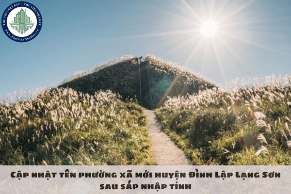 Cập nhật tên phường xã mới huyện Đình Lập Lạng Sơn sau sáp nhập tỉnh