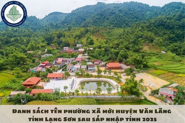 Danh sách tên phường xã mới huyện Văn Lãng tỉnh Lạng Sơn sau sáp nhập tỉnh 2025