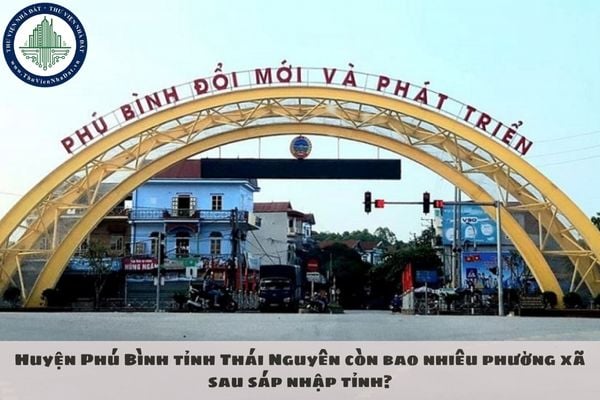Huyện Phú Bình tỉnh Thái Nguyên còn bao nhiêu phường xã sau sáp nhập tỉnh?