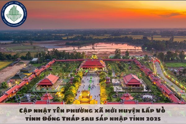 Cập nhật tên phường xã mới huyện Lấp Vò tỉnh Đồng Tháp sau sáp nhập tỉnh 2025