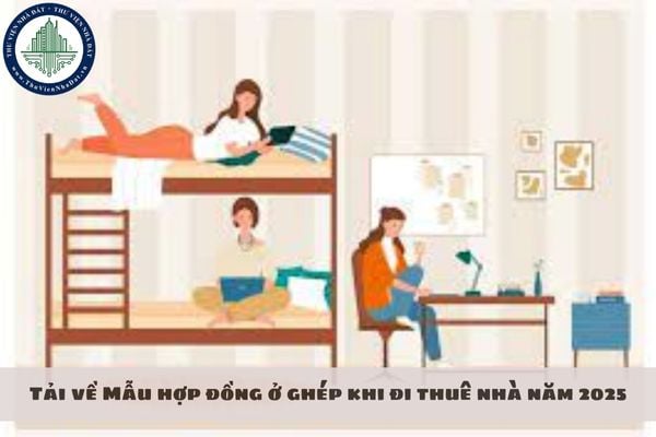 Tải về Mẫu hợp đồng ở ghép khi đi thuê nhà năm 2025