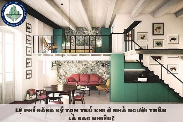Lệ phí đăng ký tạm trú khi ở nhà người thân là bao nhiêu?