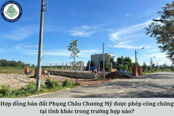 Thời hạn công chứng hợp đồng bán đất Phụng châu Chương Mỹ có thể kéo dài tối đa bao nhiêu ngày?