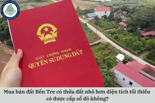 Mua bán đất Bến Tre có thửa đất nhỏ hơn diện tích tối thiểu có được cấp sổ đỏ không?