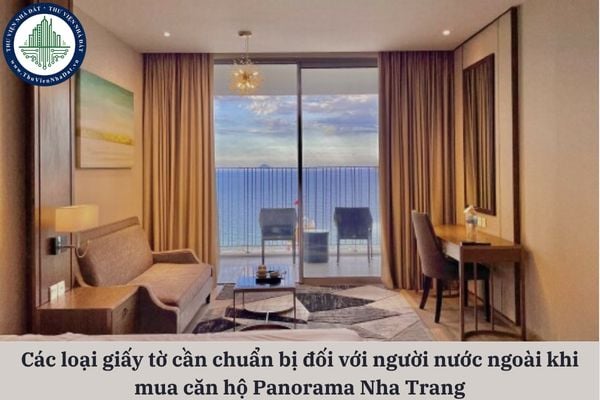 Người nước ngoài cần chuẩn bị những giấy tờ gì để mua căn hộ Panorama Nha Trang?