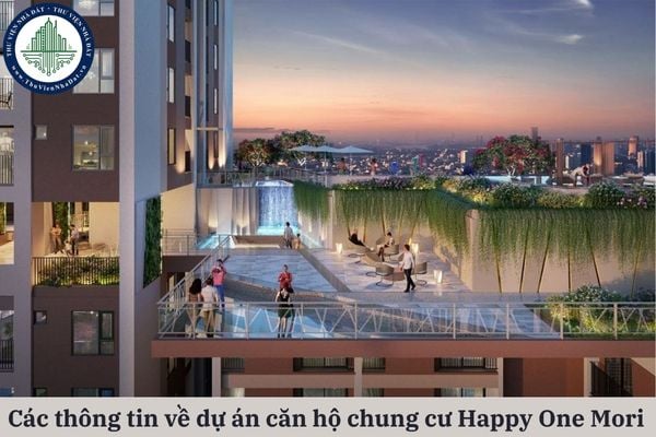 Trước khi mở bán dự án căn hộ chung cư Happy One Mori, chủ đầu tư cần công khai những thông tin gì?