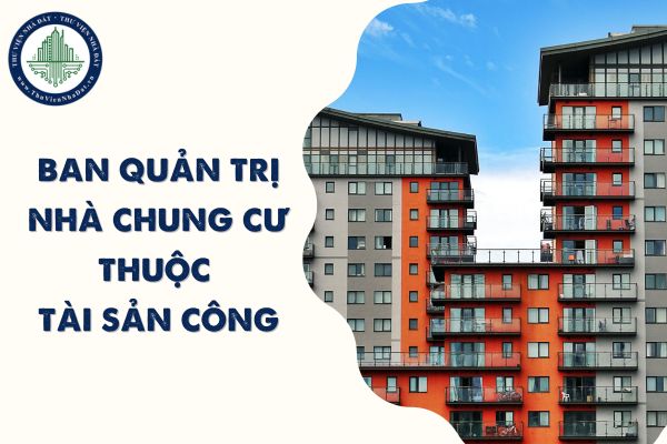 02 Quyền của Ban quản trị nhà chung cư thuộc tài sản công