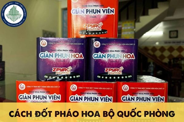 Cách đốt pháo hoa Bộ Quốc phòng 2025? Đốt pháo hoa Bộ Quốc phòng chơi Tết cần lưu ý những gì?