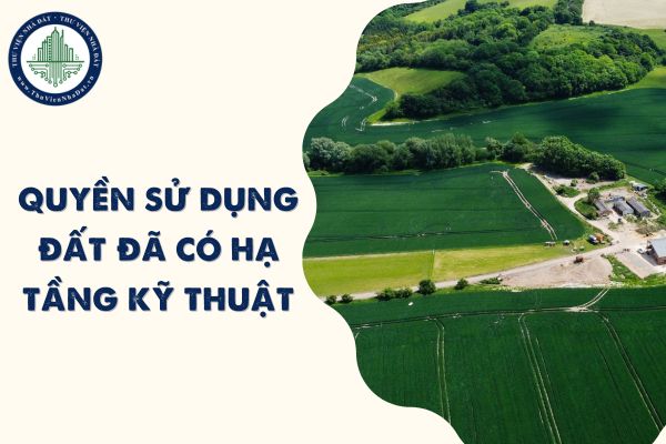 Điều kiện đưa vào kinh doanh Quyền sử dụng đất đã có hạ tầng kỹ thuật trong dự án bất động sản