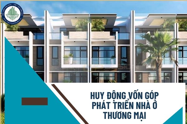 Huy động vốn để phát triển nhà ở thương mại thông qua góp vốn của cá nhân cần đáp ứng các điều kiện nào?