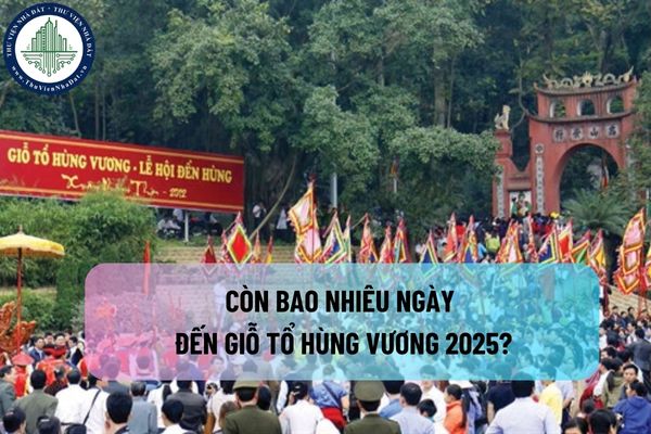 Còn bao nhiêu ngày đến Giỗ Tổ Hùng Vương 2025? Giỗ Tổ Hùng Vương có được nghỉ không?