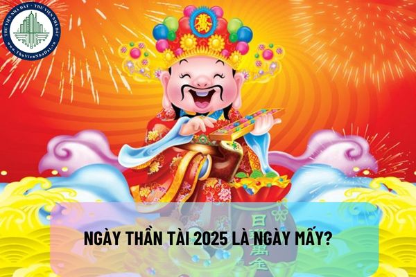 Ngày Thần Tài 2025 là ngày mấy dương lịch? Ngày Thần Tài mua vàng tốt hay xấu?