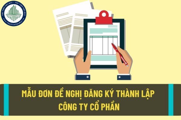 Công ty cổ phần là gì? Hồ sơ thành lập công ty cổ phần? Mẫu đơn đề nghị thành lập công ty cổ phần mới nhất?