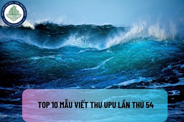 Tham khảo top 10 mẫu viết thư UPU lần thứ 54 năm 2025 hay và mới nhất? Danh sách học sinh trung học được khen thưởng do ai xét duyệt?