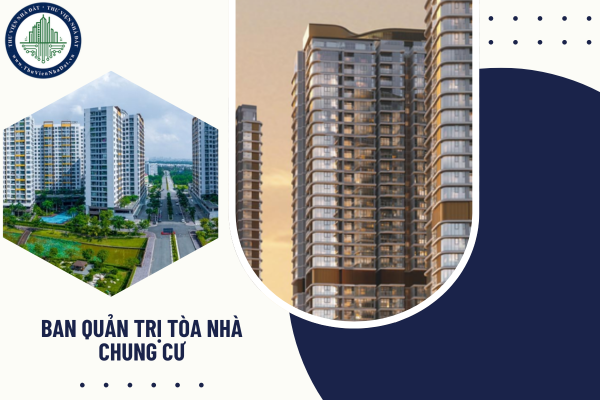 Số lượng thành viên Ban quản trị tòa nhà chung cư gồm bao nhiêu người? Thành viên Ban quản trị được hưởng mức thù lao như thế nào?