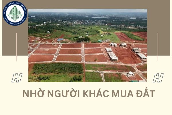 Nhờ người khác mua đất và đứng tên sổ đỏ có lấy lại được không?