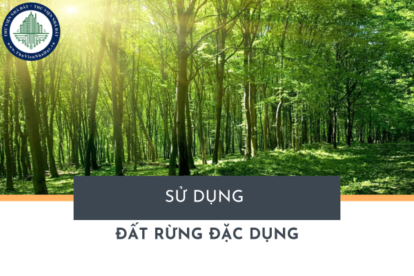 Xác định tiêu chí phân bổ chỉ tiêu sử dụng đất rừng đặc dụng trong quy hoạch sử dụng đất cấp tỉnh như thế nào?