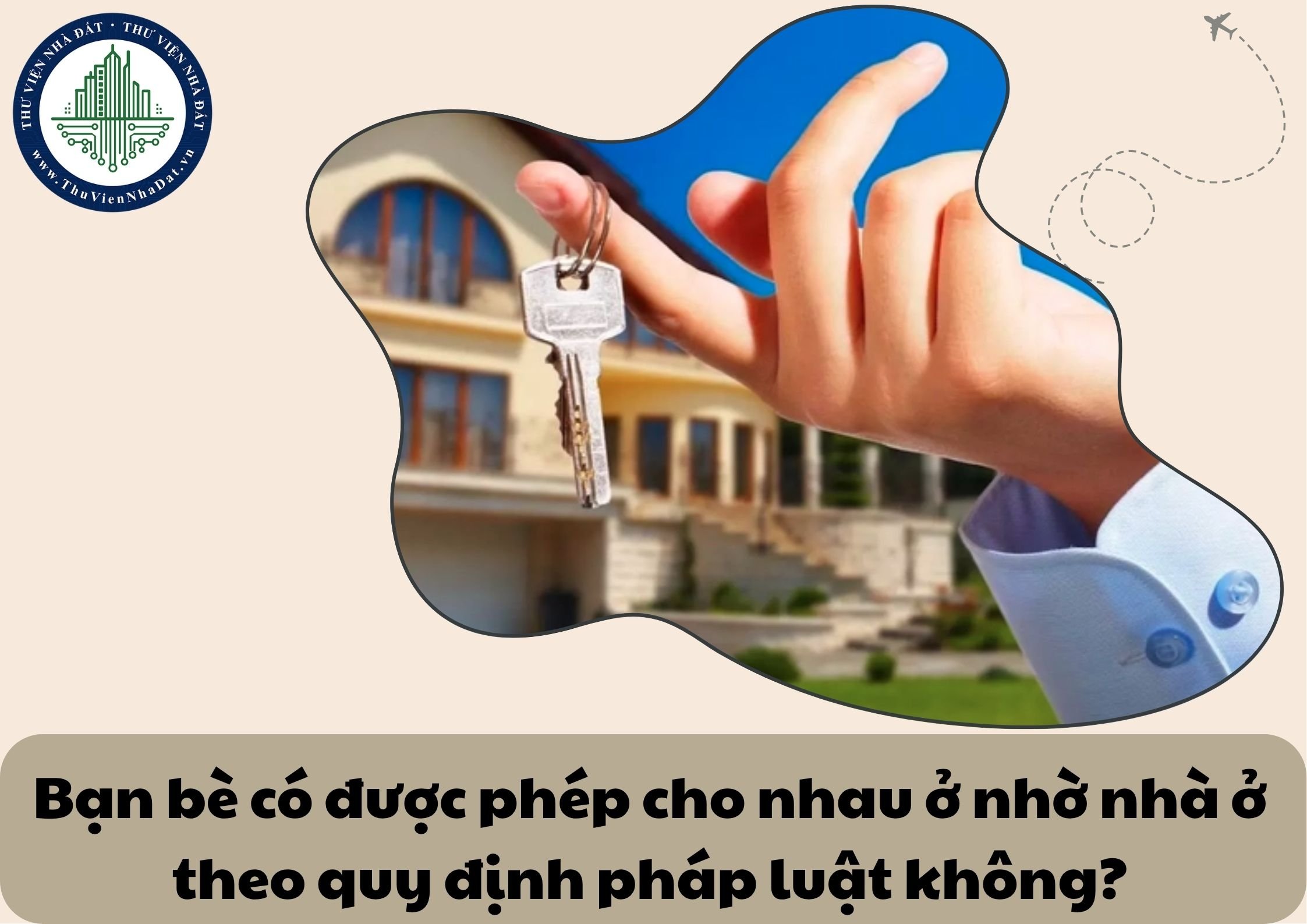 Bạn bè có được phép cho nhau ở nhờ nhà ở theo quy định pháp luật không?