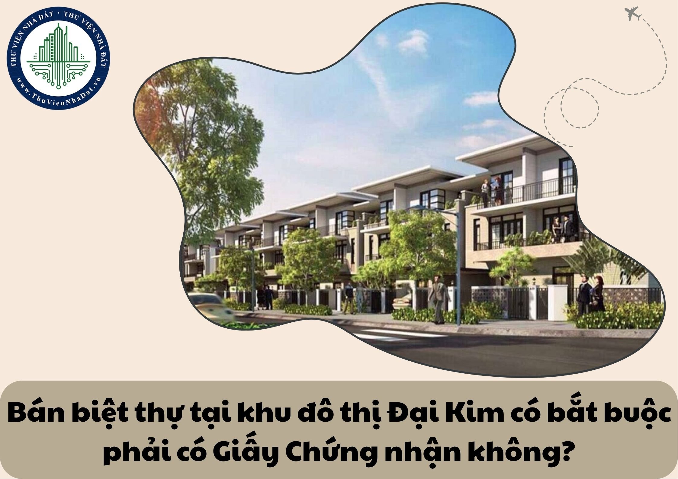 Bán biệt thự tại khu đô thị Đại Kim có bắt buộc phải có Giấy Chứng nhận không?