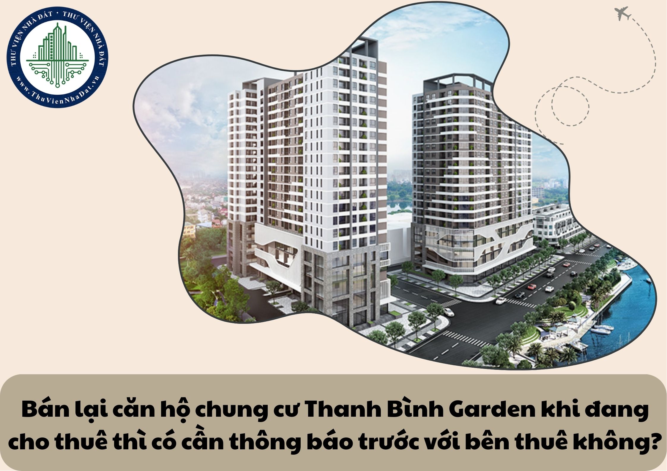 Bán lại căn hộ chung cư Thanh Bình Garden khi đang cho thuê thì có cần thông báo trước với bên thuê không?