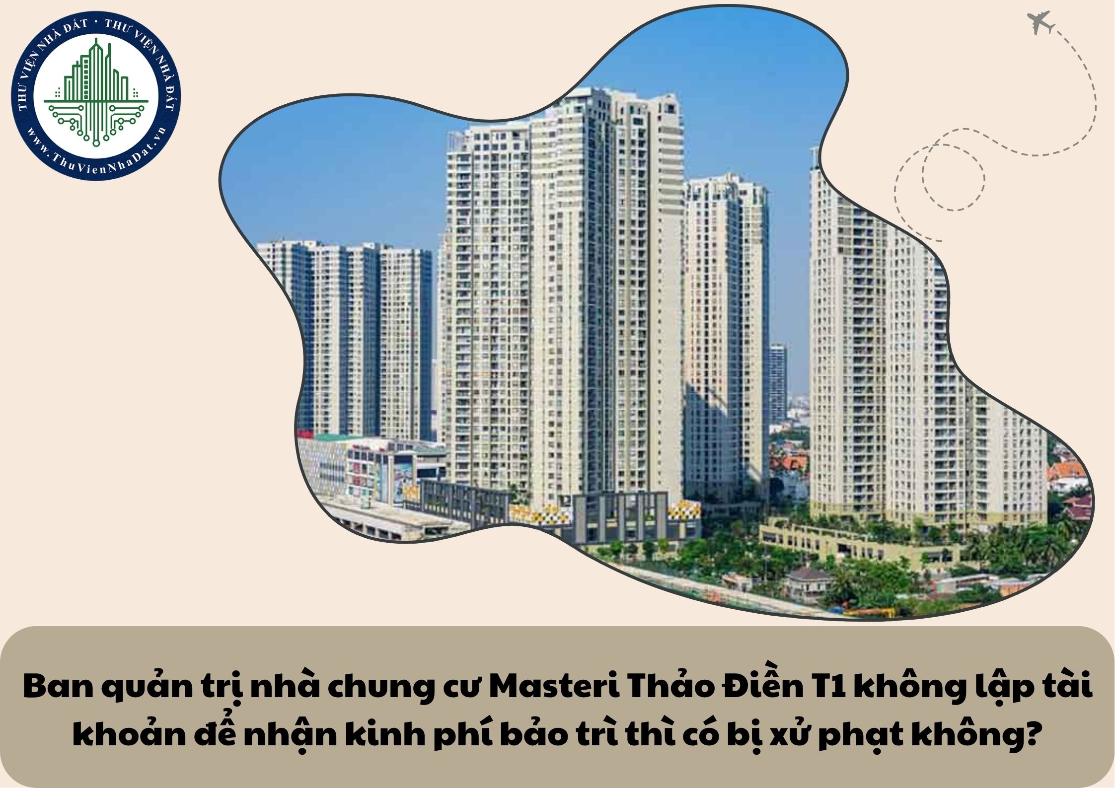 Ban quản trị nhà chung cư Masteri Thảo Điền T1 không lập tài khoản để nhận kinh phí bảo trì thì có bị xử phạt không?