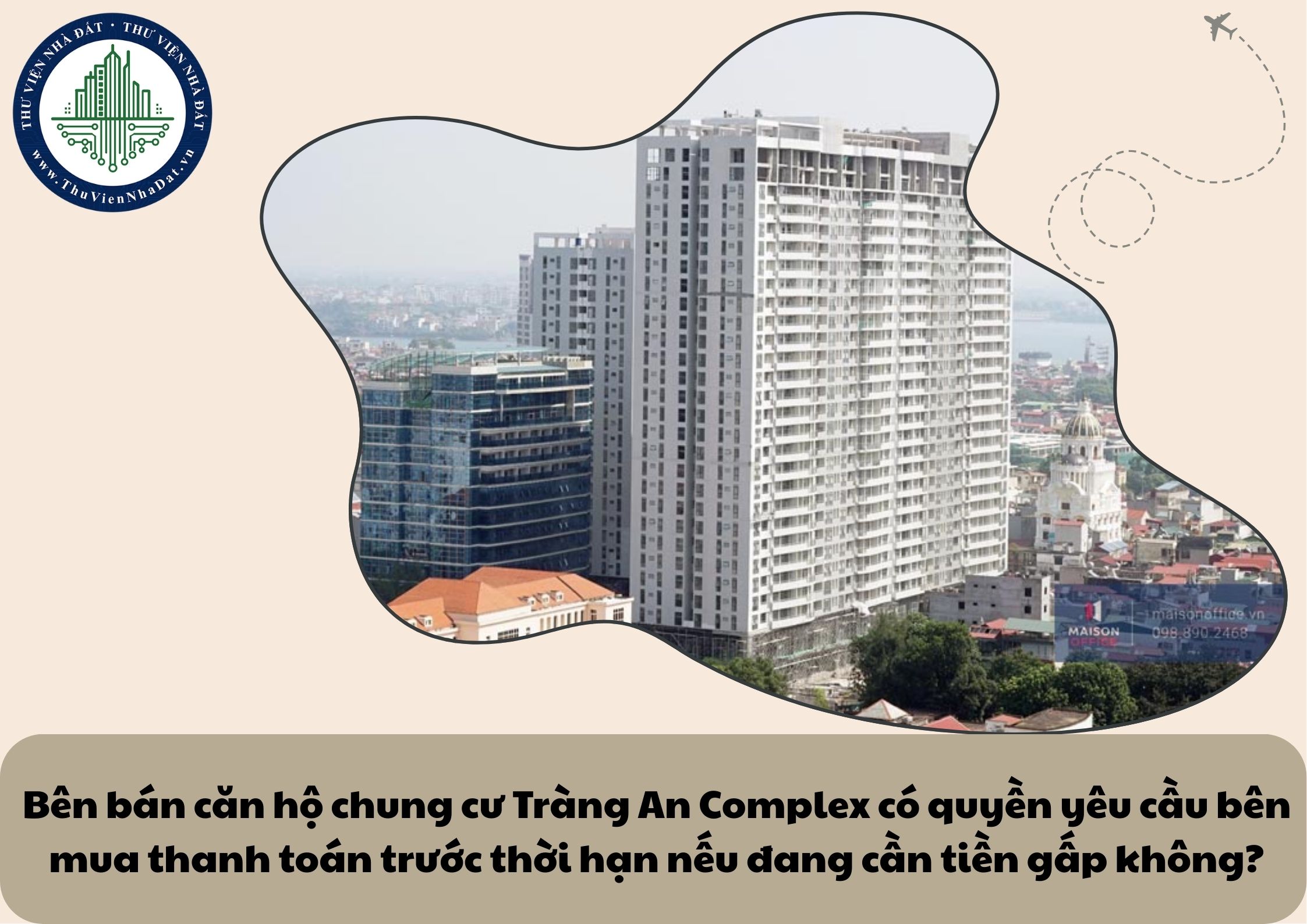 Bên bán căn hộ chung cư Tràng An Complex có quyền yêu cầu bên mua thanh toán trước thời hạn nếu đang cần tiền gấp không?
