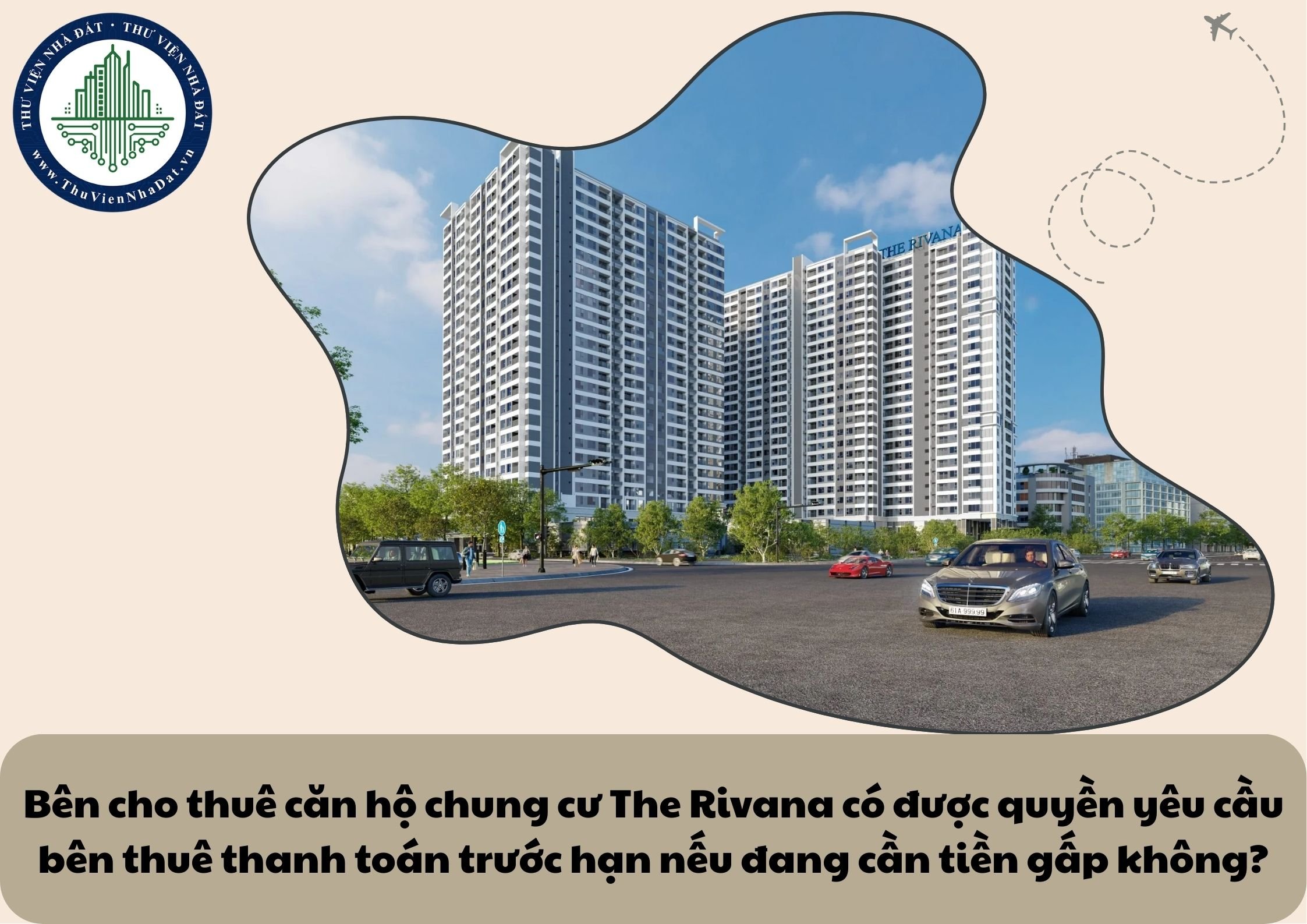 Bên cho thuê căn hộ chung cư The Rivana có được quyền yêu cầu bên thuê thanh toán trước hạn nếu đang cần tiền gấp không?