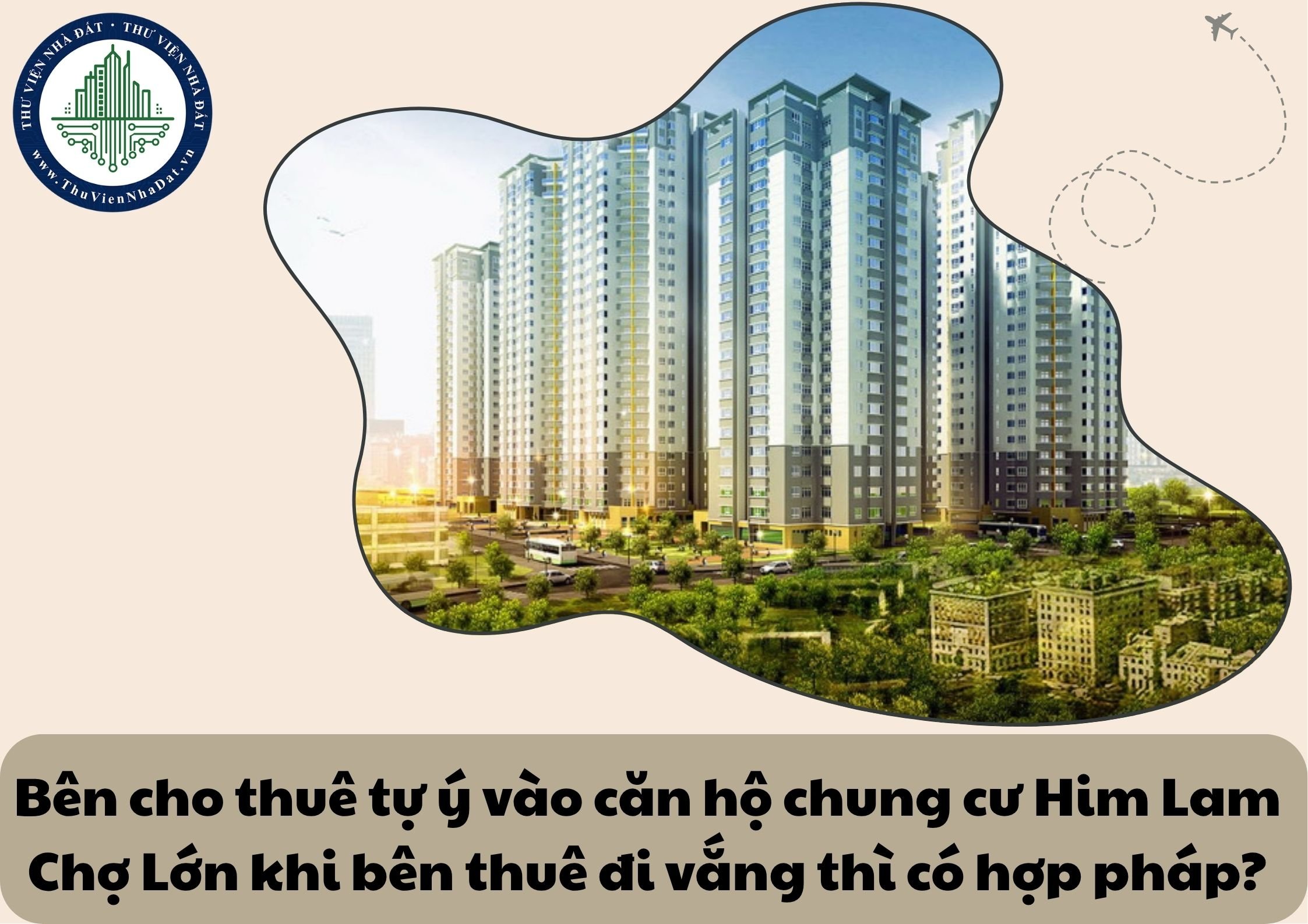 Bên cho thuê tự ý vào căn hộ chung cư Him Lam Chợ Lớn khi bên thuê đi vắng thì có hợp pháp?