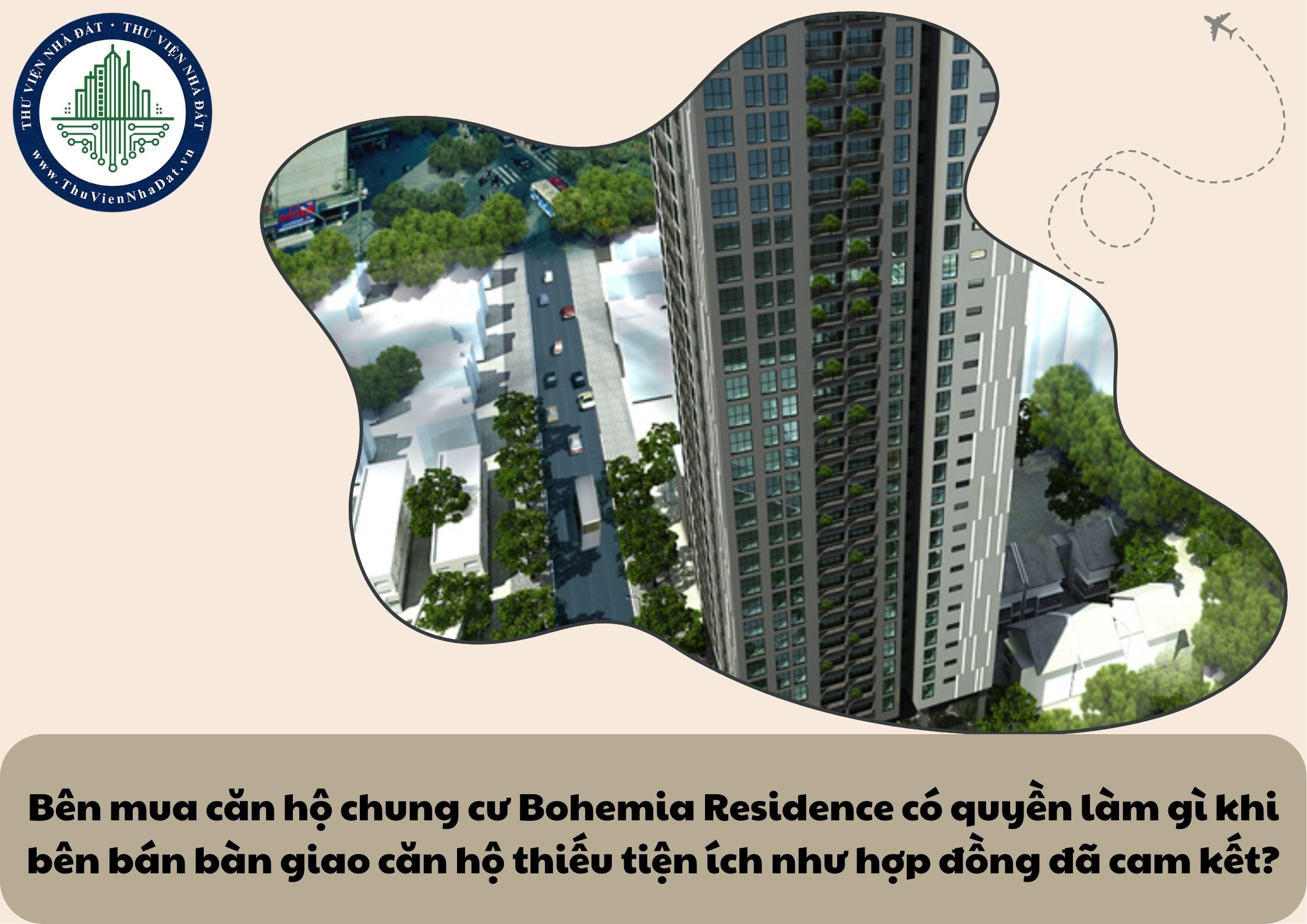 Bên mua căn hộ chung cư Bohemia Residence có quyền làm gì khi bên bán bàn giao căn hộ thiếu tiện ích như hợp đồng đã cam kết?