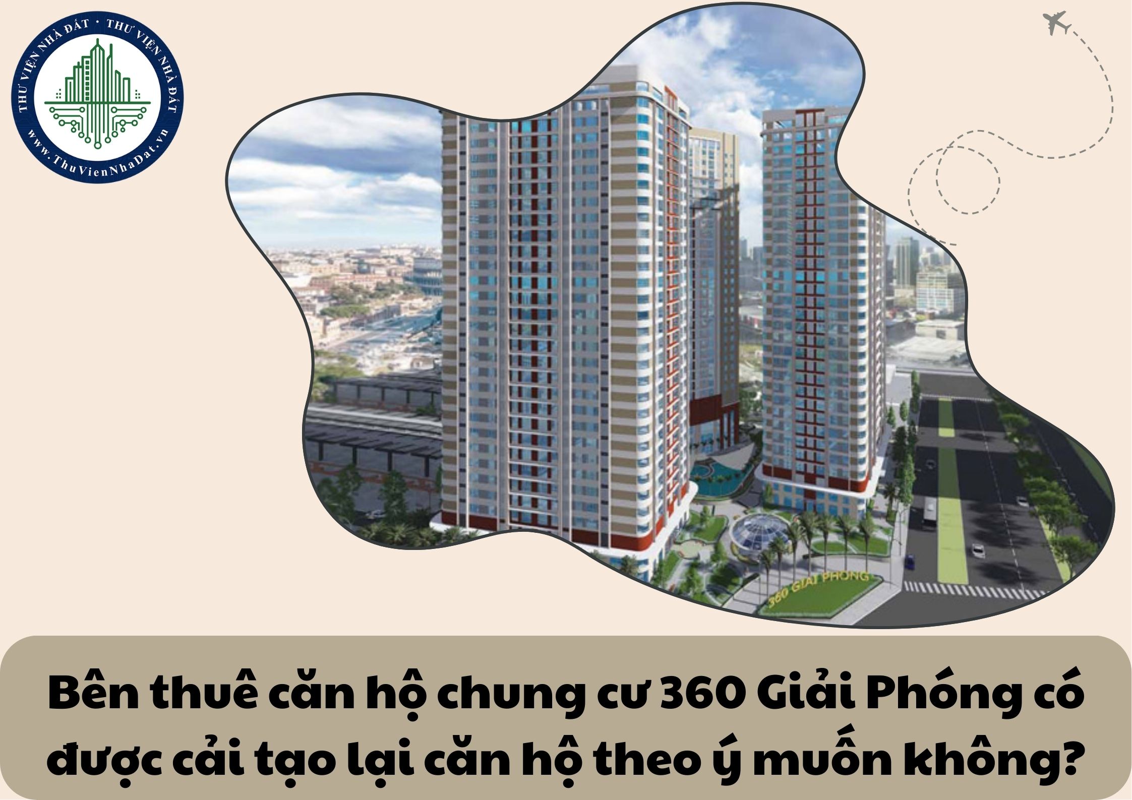 Bên thuê căn hộ chung cư 360 Giải Phóng có được cải tạo lại căn hộ theo ý muốn không?