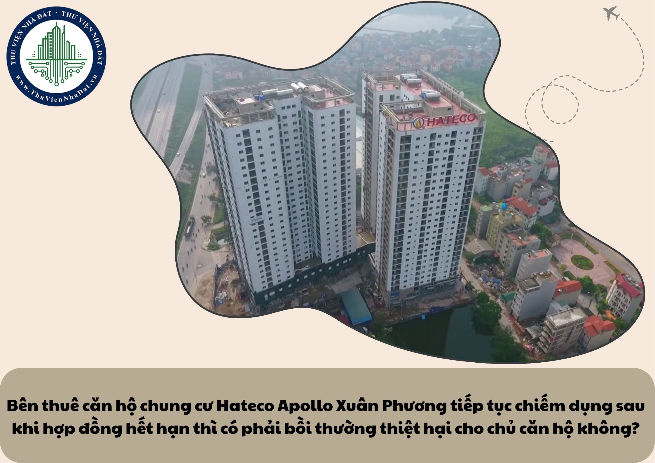 Bên thuê căn hộ chung cư Hateco Apollo Xuân Phương tiếp tục chiếm dụng sau khi hợp đồng hết hạn thì có phải bồi thường thiệt hại cho chủ căn hộ không?