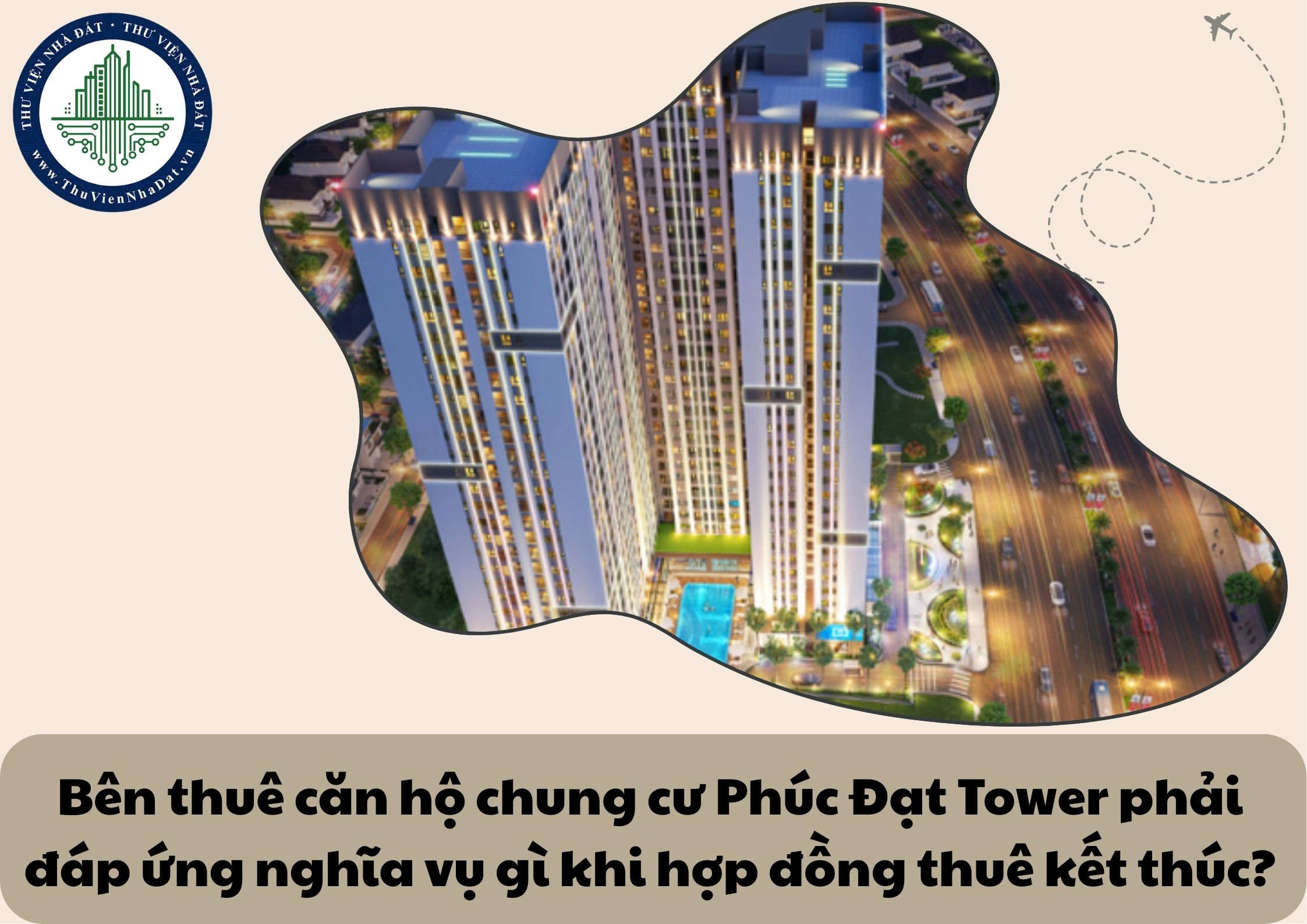 Bên thuê căn hộ chung cư Phúc Đạt Tower phải đáp ứng nghĩa vụ gì khi hợp đồng thuê kết thúc?
