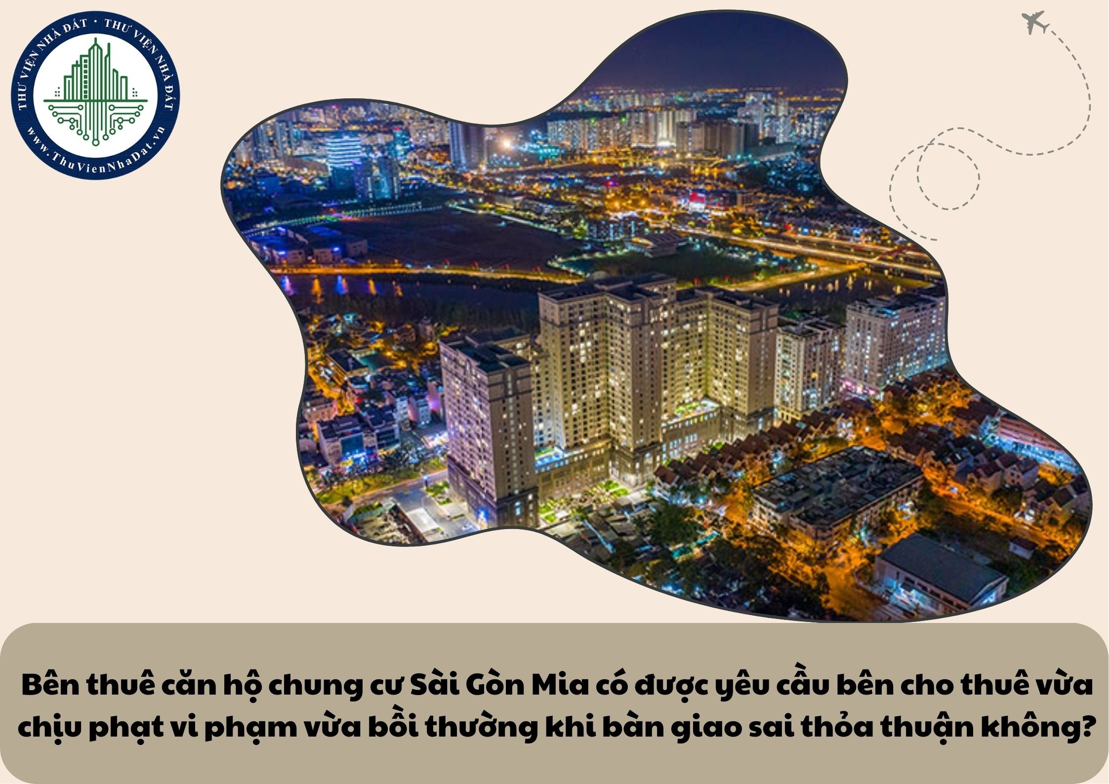Bên thuê căn hộ chung cư Sài Gòn Mia có được yêu cầu bên cho thuê vừa chịu phạt vi phạm vừa bồi thường khi bàn giao sai thỏa thuận không?