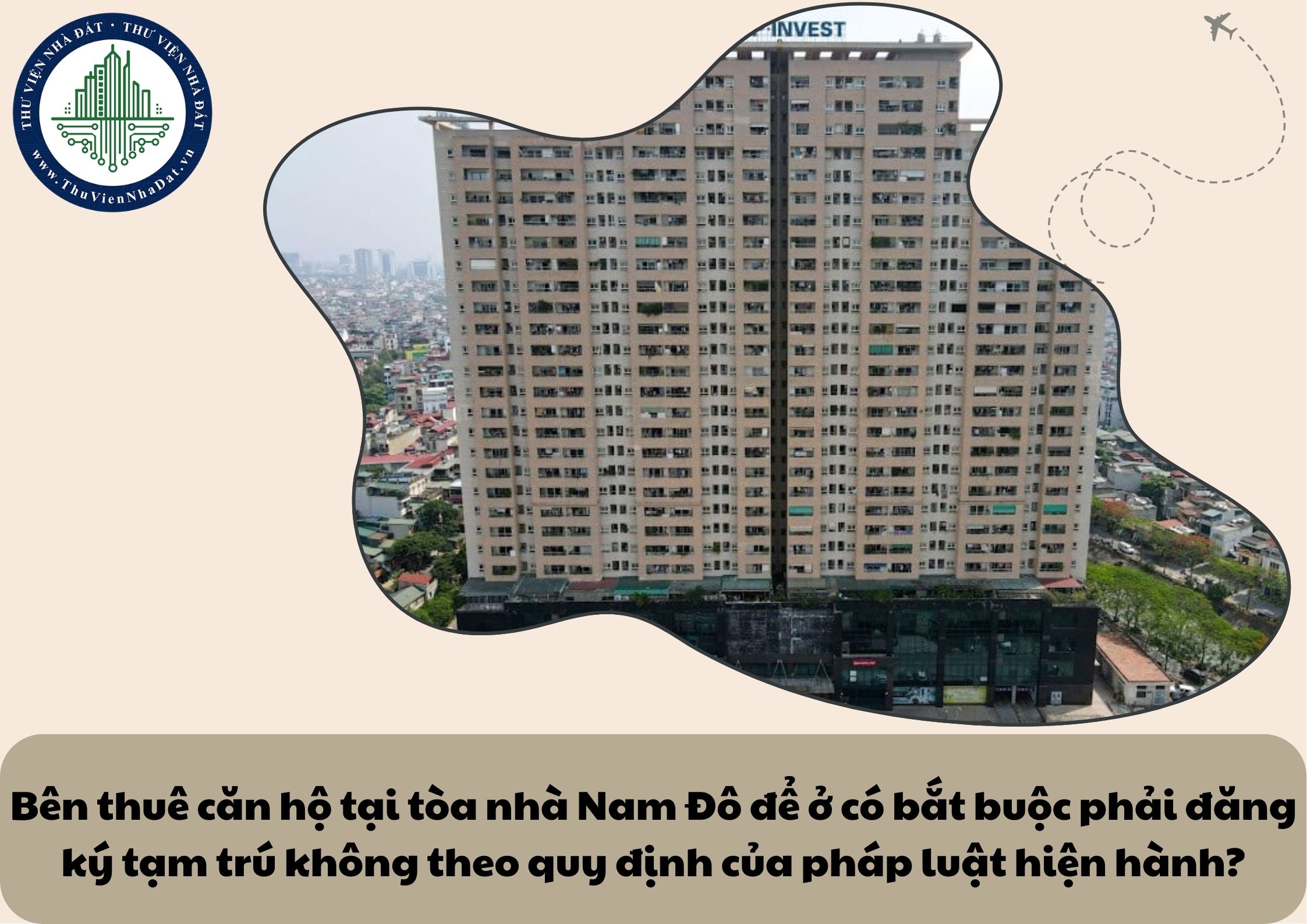 Bên thuê căn hộ tại tòa nhà Nam Đô để ở có bắt buộc phải đăng ký tạm trú không theo quy định của pháp luật hiện hành?