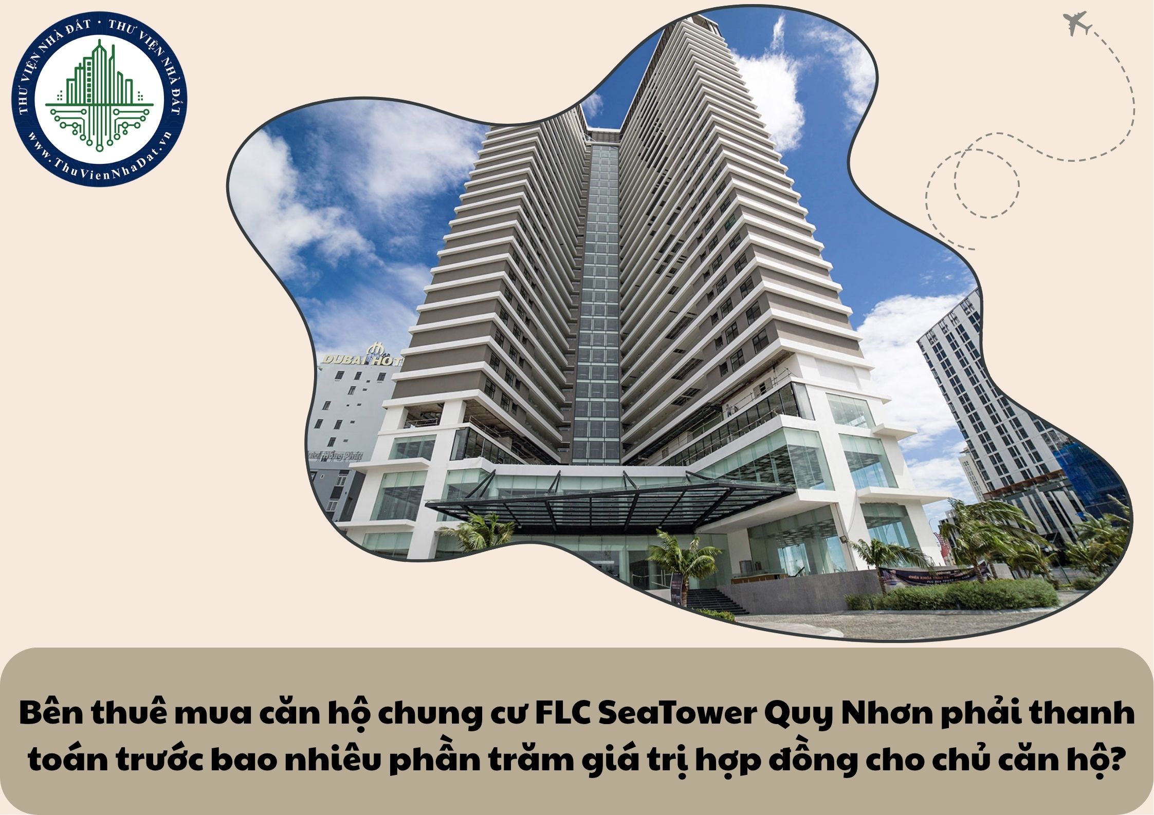 Bên thuê mua căn hộ chung cư FLC SeaTower Quy Nhơn phải thanh toán trước bao nhiêu phần trăm giá trị hợp đồng cho chủ căn hộ?