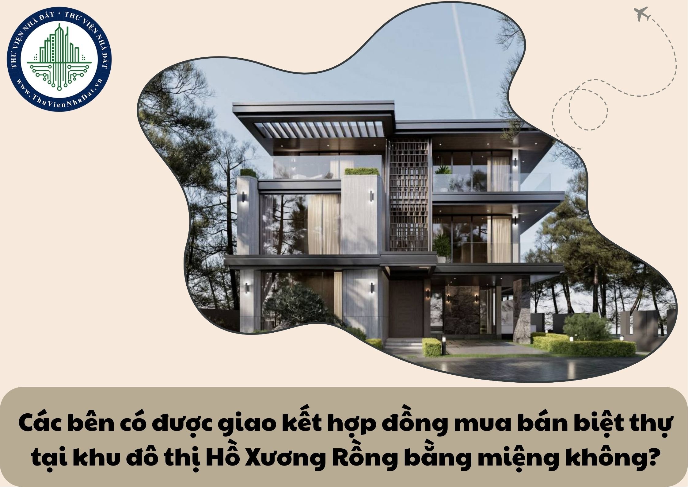 Các bên có được giao kết hợp đồng mua bán biệt thự tại khu đô thị Hồ Xương Rồng bằng miệng không?