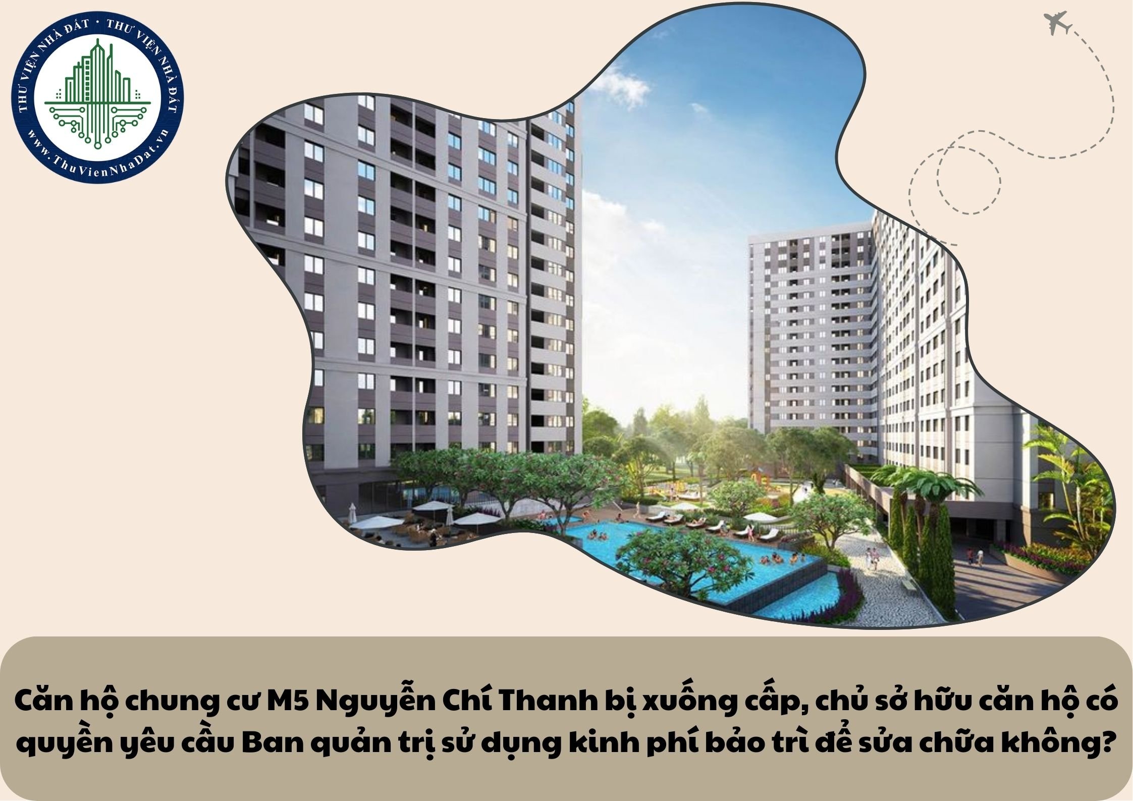 Căn hộ chung cư M5 Nguyễn Chí Thanh bị xuống cấp, chủ sở hữu căn hộ có quyền yêu cầu Ban quản trị sử dụng kinh phí bảo trì để sửa chữa không?